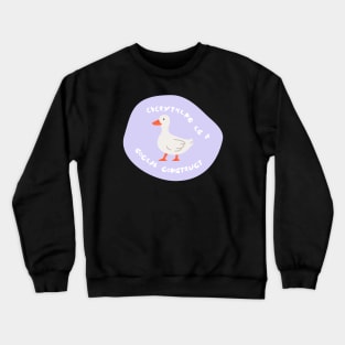 Everything Is A Social Construct Crewneck Sweatshirt